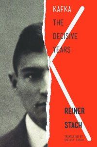 cover of the book Kafka: The Decisive Years