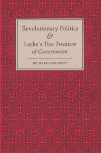 cover of the book Revolutionary Politics and Locke's Two Treatises of Government