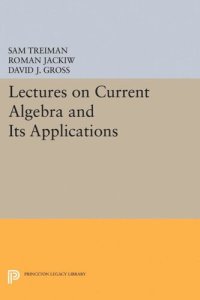 cover of the book Lectures on Current Algebra and Its Applications