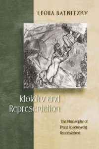 cover of the book Idolatry and Representation: The Philosophy of Franz Rosenzweig Reconsidered