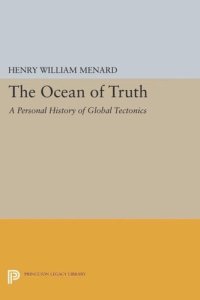 cover of the book The Ocean of Truth: A Personal History of Global Tectonics