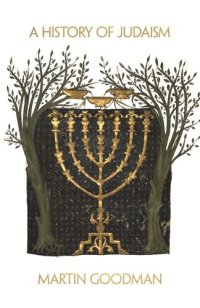 cover of the book A History of Judaism: From Its Origins to the Present