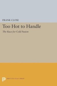 cover of the book Too Hot to Handle: The Race for Cold Fusion