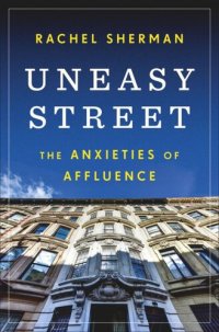 cover of the book Uneasy Street: The Anxieties of Affluence