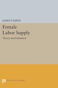 cover of the book Female Labor Supply: Theory and Estimation