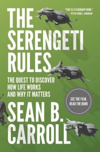 cover of the book The Serengeti Rules: The Quest to Discover How Life Works and Why It Matters - With a new Q&A with the author