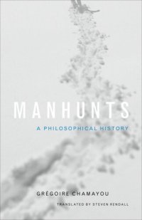 cover of the book Manhunts: A Philosophical History