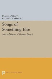 cover of the book Songs of Something Else: Selected Poems of Gunnar Ekelof