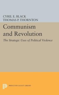 cover of the book Communism and Revolution: The Strategic Uses of Political Violence