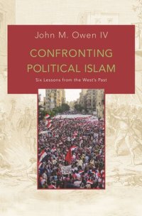 cover of the book Confronting Political Islam: Six Lessons from the West's Past