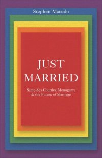 cover of the book Just Married: Same-Sex Couples, Monogamy, and the Future of Marriage