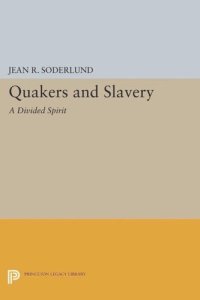 cover of the book Quakers and Slavery: A Divided Spirit