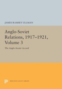 cover of the book Anglo-Soviet Relations, 1917-1921, Volume 3: The Anglo-Soviet Accord