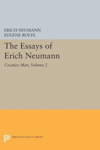 cover of the book The Essays of Erich Neumann, Volume 2: Creative Man: Five Essays