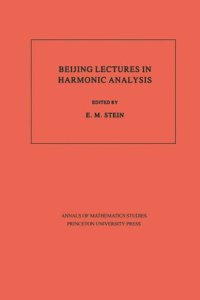 cover of the book Beijing Lectures in Harmonic Analysis. (AM-112), Volume 112