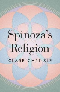 cover of the book Spinoza's Religion: A New Reading of the Ethics