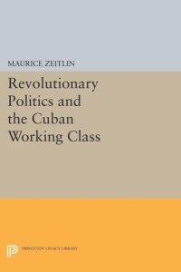 cover of the book Revolutionary Politics and the Cuban Working Class