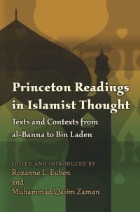 cover of the book Princeton Readings in Islamist Thought: Texts and Contexts from al-Banna to Bin Laden