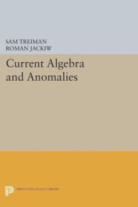 cover of the book Current Algebra and Anomalies