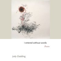 cover of the book I entered without words: Poems