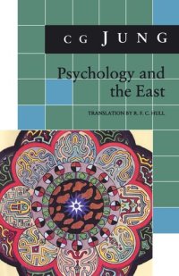 cover of the book Psychology and the East: (From Vols. 10, 11, 13, 18 Collected Works)