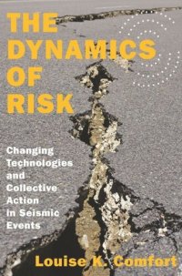 cover of the book The Dynamics of Risk: Changing Technologies and Collective Action in Seismic Events