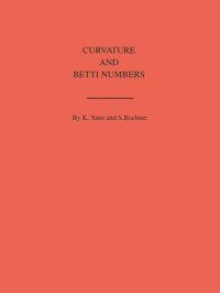 cover of the book Curvature and Betti Numbers. (AM-32), Volume 32