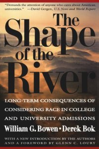 cover of the book The Shape of the River: Long-Term Consequences of Considering Race in College and University Admissions