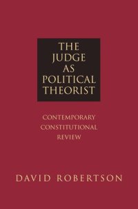 cover of the book The Judge as Political Theorist: Contemporary Constitutional Review