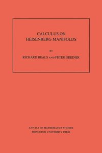 cover of the book Calculus on Heisenberg Manifolds. (AM-119), Volume 119