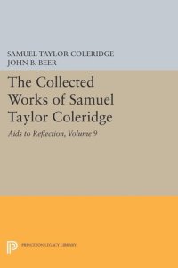 cover of the book The Collected Works of Samuel Taylor Coleridge, Volume 9: Aids to Reflection