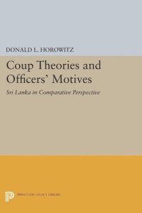 cover of the book Coup Theories and Officers' Motives: Sri Lanka in Comparative Perspective