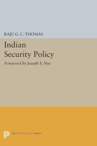 cover of the book Indian Security Policy: Foreword by Joseph S. Nye