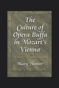 cover of the book The Culture of Opera Buffa in Mozart's Vienna: A Poetics of Entertainment