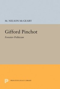 cover of the book Gifford Pinchot: Forester-Politician