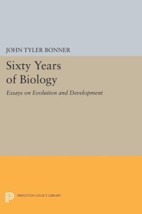 cover of the book Sixty Years of Biology: Essays on Evolution and Development