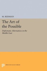 cover of the book The Art of the Possible: Diplomatic Alternatives in the Middle East