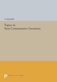 cover of the book Topics in Non-Commutative Geometry