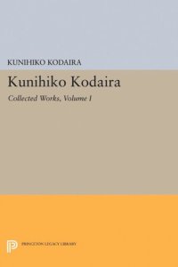 cover of the book Kunihiko Kodaira, Volume I: Collected Works