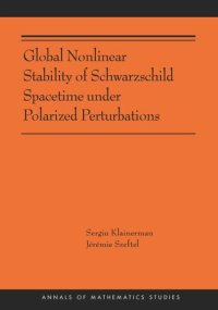 cover of the book Global Nonlinear Stability of Schwarzschild Spacetime under Polarized Perturbations: (AMS-210)