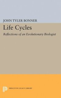 cover of the book Life Cycles: Reflections of an Evolutionary Biologist