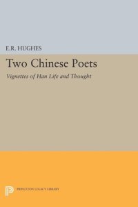 cover of the book Two Chinese Poets: Vignettes of Han Life and Thought