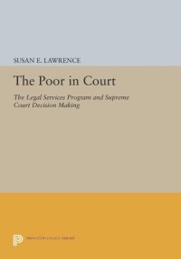 cover of the book The Poor in Court: The Legal Services Program and Supreme Court Decision Making