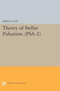 cover of the book Theory of Stellar Pulsation. (PSA-2), Volume 2