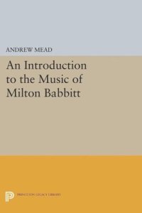 cover of the book An Introduction to the Music of Milton Babbitt