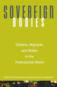 cover of the book Sovereign Bodies: Citizens, Migrants, and States in the Postcolonial World