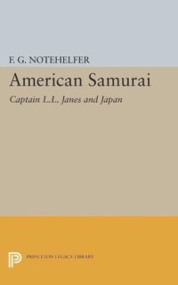 cover of the book American Samurai: Captain L.L. Janes and Japan