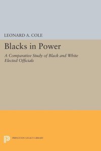 cover of the book Blacks in Power: A Comparative Study of Black and White Elected Officials