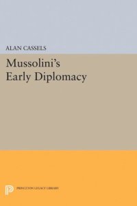 cover of the book Mussolini's Early Diplomacy