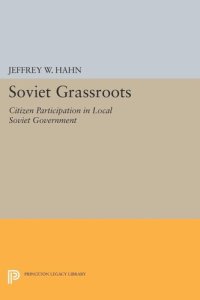 cover of the book Soviet Grassroots: Citizen Participation in Local Soviet Government